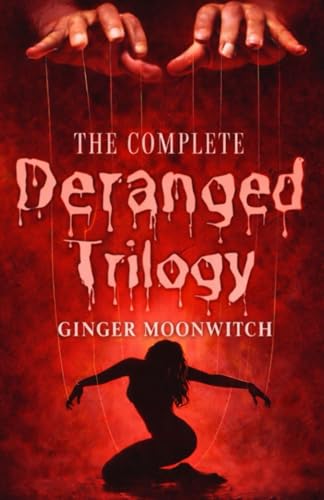 Deranged Trilogy, by Ginger Moonwitch (softback, english edition)